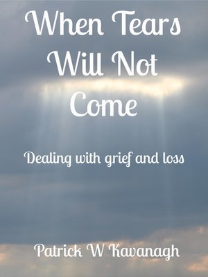cover image of When Tears Will Not Come